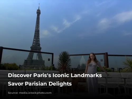 Discover Paris's Iconic Landmarks & Savor Parisian Delights