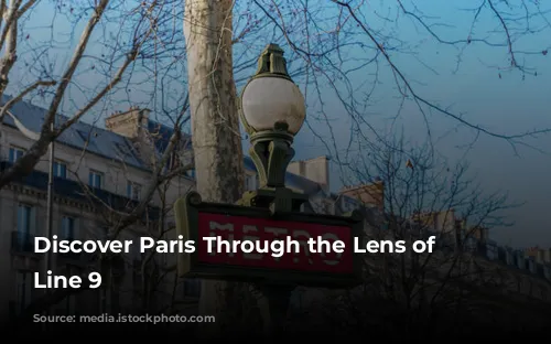 Discover Paris Through the Lens of Metro Line 9