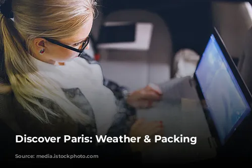 Discover Paris: Weather & Packing Guide