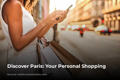 Discover Paris: Your Personal Shopping Paradise