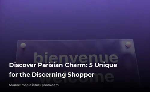 Discover Parisian Charm: 5 Unique Shops for the Discerning Shopper