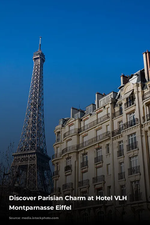 Discover Parisian Charm at Hotel VLH Paris Montparnasse Eiffel