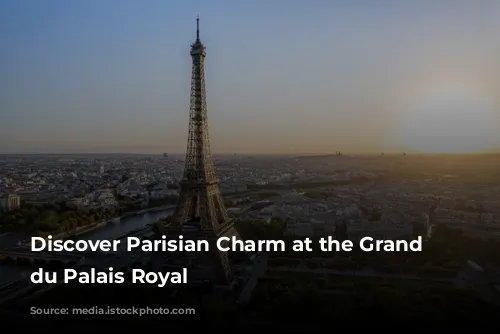 Discover Parisian Charm at the Grand Hôtel du Palais Royal