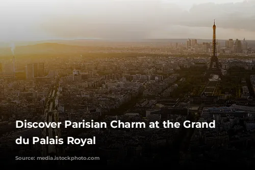 Discover Parisian Charm at the Grand Hôtel du Palais Royal