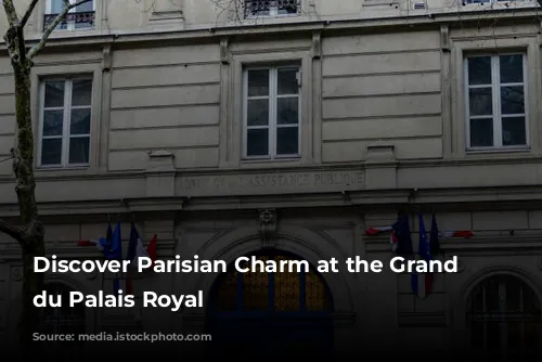 Discover Parisian Charm at the Grand Hôtel du Palais Royal