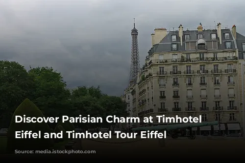 Discover Parisian Charm at Timhotel Invalides Eiffel and Timhotel Tour Eiffel