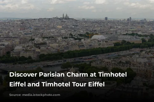 Discover Parisian Charm at Timhotel Invalides Eiffel and Timhotel Tour Eiffel