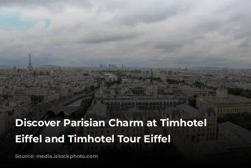 Discover Parisian Charm at Timhotel Invalides Eiffel and Timhotel Tour Eiffel