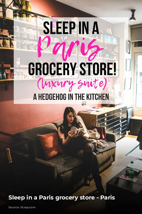 Sleep in a Paris grocery store - Paris Boutik