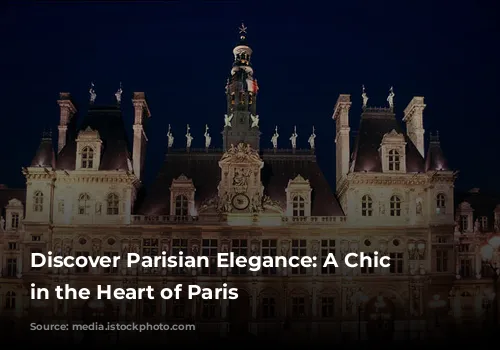 Discover Parisian Elegance: A Chic Stay in the Heart of Paris