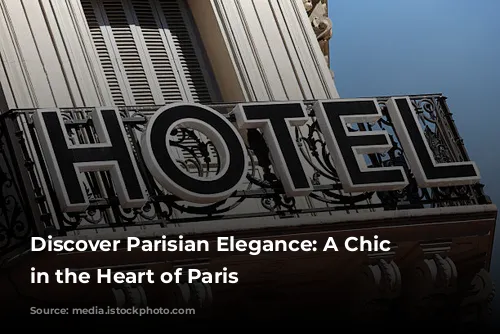 Discover Parisian Elegance: A Chic Stay in the Heart of Paris