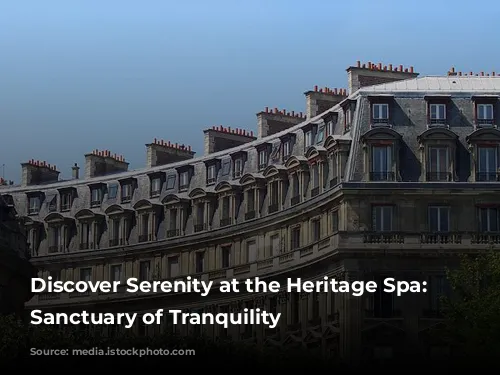 Discover Serenity at the Heritage Spa: A Sanctuary of Tranquility