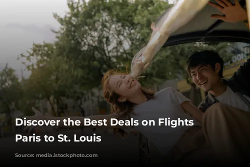 Discover the Best Deals on Flights from Paris to St. Louis