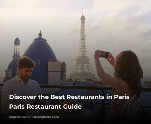 Discover the Best Restaurants in Paris with Paris Restaurant Guide