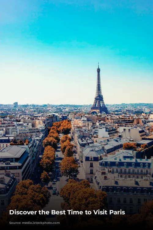 Discover the Best Time to Visit Paris