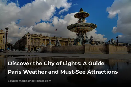 Discover the City of Lights: A Guide to Paris Weather and Must-See Attractions