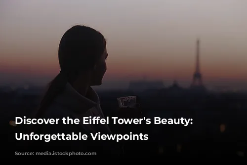 Discover the Eiffel Tower's Beauty: 10 Unforgettable Viewpoints