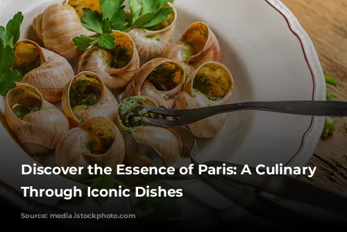 Discover the Essence of Paris: A Culinary Journey Through Iconic Dishes