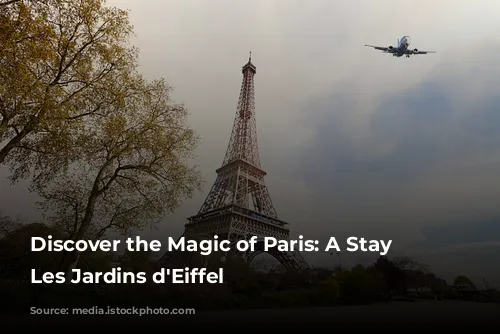 Discover the Magic of Paris: A Stay at Les Jardins d'Eiffel