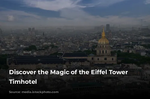 Discover the Magic of the Eiffel Tower with Timhotel