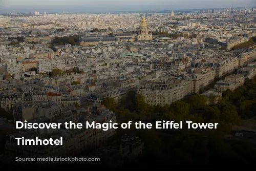 Discover the Magic of the Eiffel Tower with Timhotel