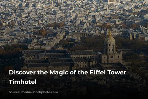 Discover the Magic of the Eiffel Tower with Timhotel