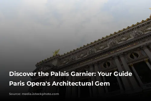 Discover the Palais Garnier: Your Guide to Paris Opera's Architectural Gem