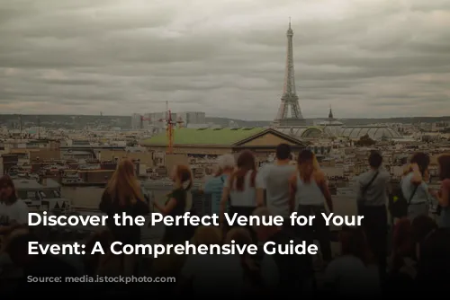 Discover the Perfect Venue for Your Parisian Event: A Comprehensive Guide