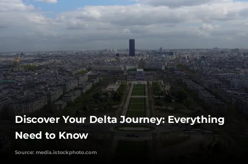 Discover Your Delta Journey:  Everything You Need to Know