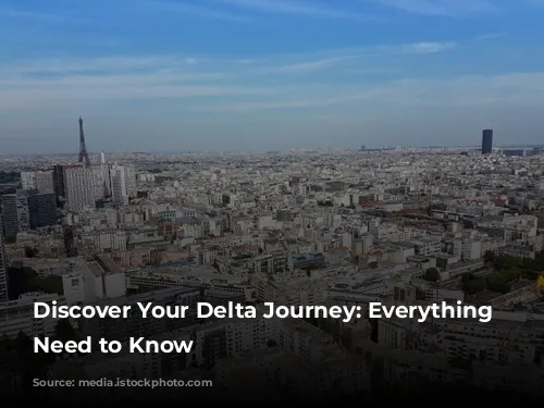 Discover Your Delta Journey:  Everything You Need to Know