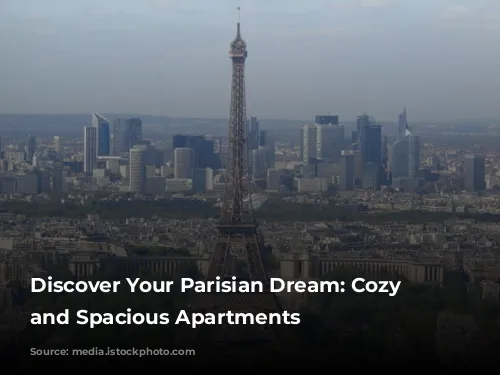 Discover Your Parisian Dream: Cozy Studios and Spacious Apartments