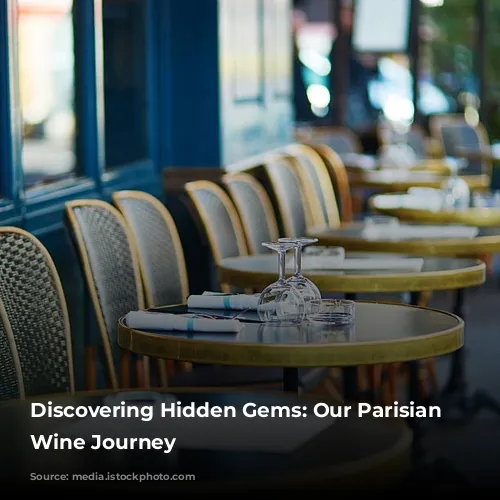 Discovering Hidden Gems: Our Parisian Natural Wine Journey