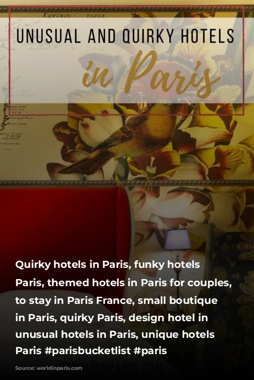 Quirky hotels in Paris, funky hotels in Paris, themed hotels in Paris for couples, where to stay in Paris France, small boutique hotels in Paris, quirky Paris, design hotel in Paris, unusual hotels in Paris, unique hotels in Paris #parisbucketlist #paris