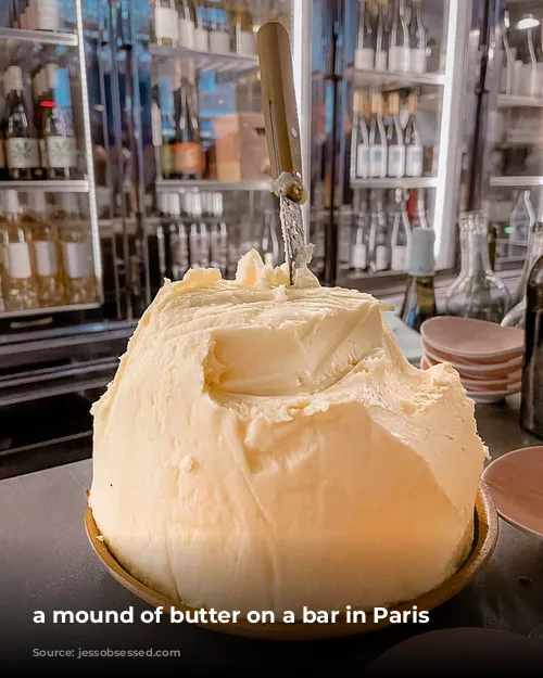 a mound of butter on a bar in Paris