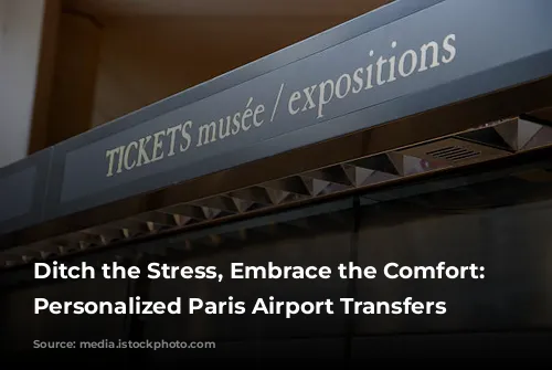 Ditch the Stress, Embrace the Comfort: Your Personalized Paris Airport Transfers