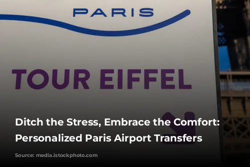 Ditch the Stress, Embrace the Comfort: Your Personalized Paris Airport Transfers