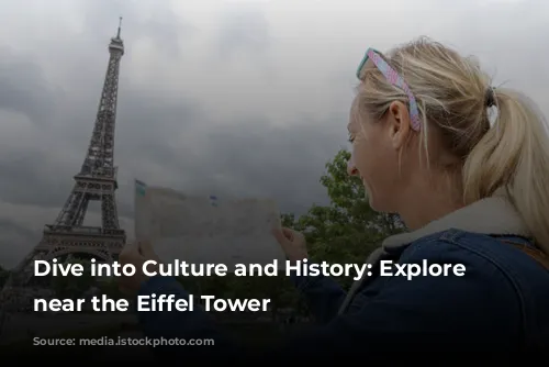 Dive into Culture and History: Explore Museums near the Eiffel Tower