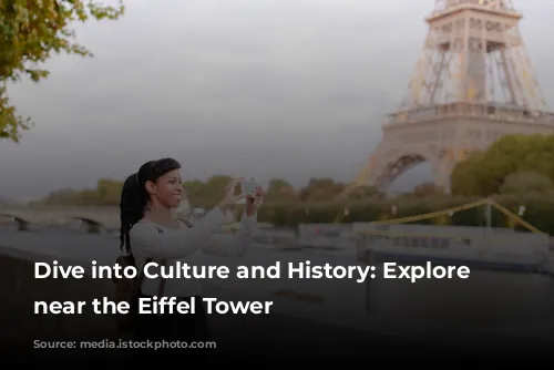 Dive into Culture and History: Explore Museums near the Eiffel Tower