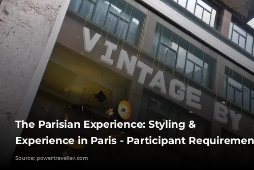 The Parisian Experience: Styling & Shopping Experience in Paris - Participant Requirements