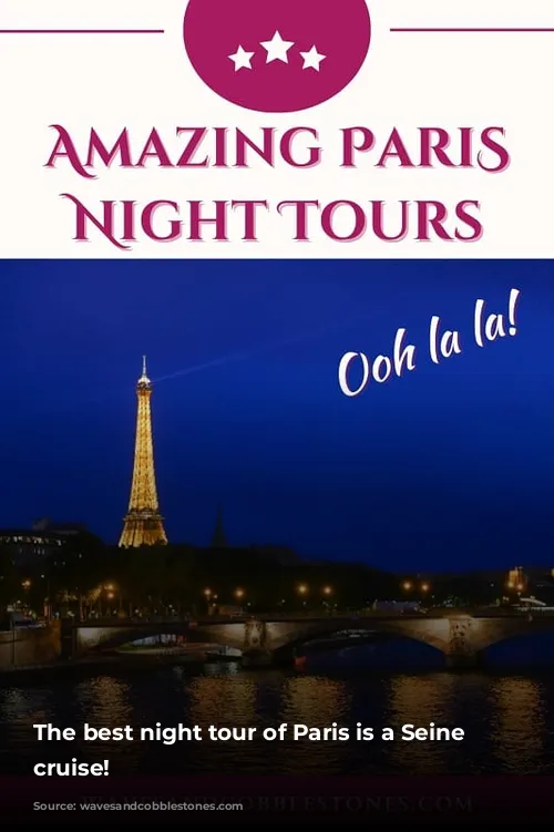 The best night tour of Paris is a Seine River cruise!