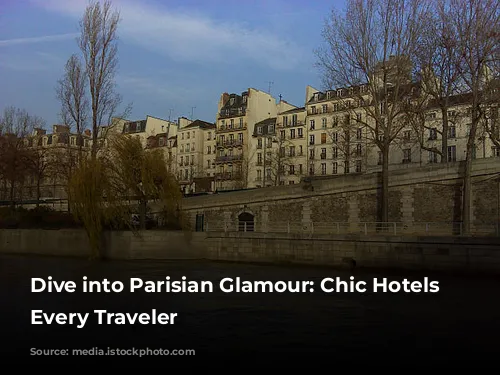 Dive into Parisian Glamour: Chic Hotels for Every Traveler