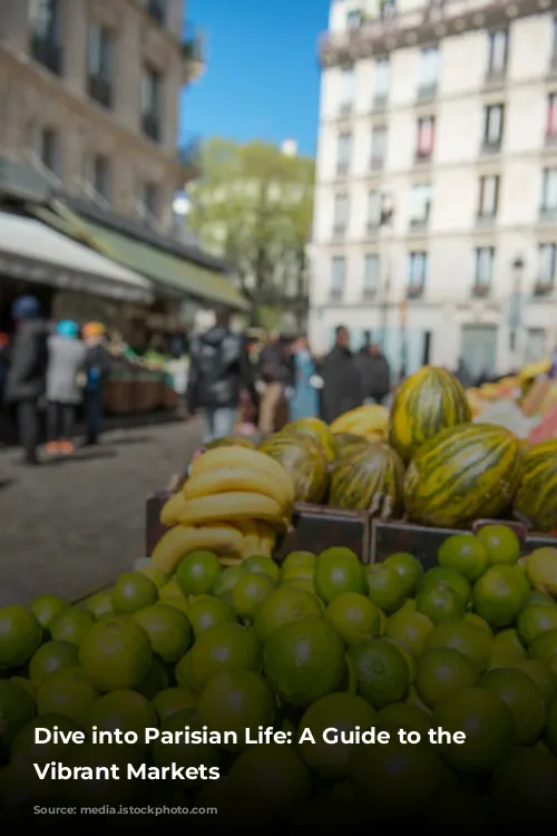 Dive into Parisian Life: A Guide to the City's Vibrant Markets