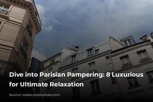 Dive into Parisian Pampering: 8 Luxurious Spas for Ultimate Relaxation