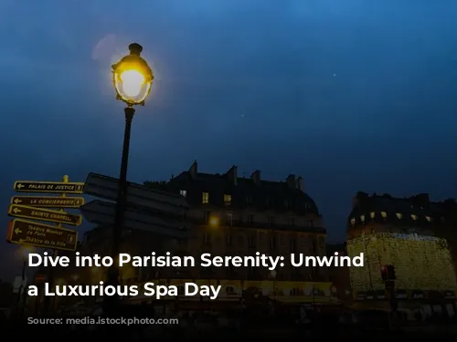 Dive into Parisian Serenity: Unwind with a Luxurious Spa Day