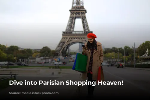 Dive into Parisian Shopping Heaven!