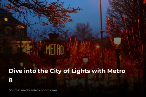 Dive into the City of Lights with Metro Line 8