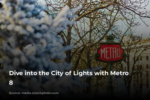 Dive into the City of Lights with Metro Line 8