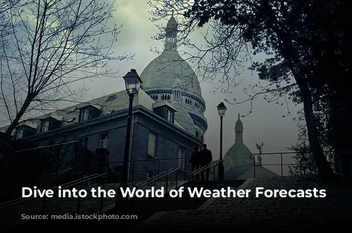 Dive into the World of Weather Forecasts