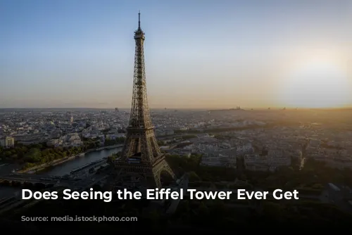 Does Seeing the Eiffel Tower Ever Get Old?