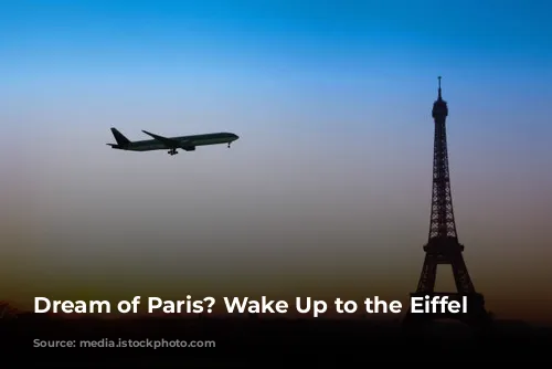 Dream of Paris? Wake Up to the Eiffel Tower!